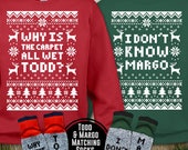 Couples Unisex 2-Sweatshirts Socks Christmas Set quot Why Is The Carpet All Wet Todd - I Don 39 t Know Margo quot for Christmas Holiday Parties