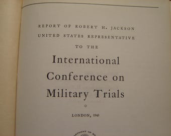 Report of Robert H. Jackson, United States Representative to the International Conference on Military Trials, London, 1945.  30USD free ship