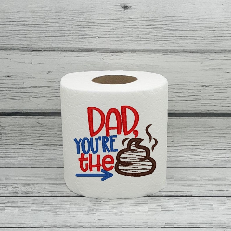 Dad You're The Poop Embroidered Toilet Paper image 1