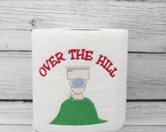 Over The Hill Embroidered Toilet Paper