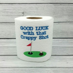 Buona fortuna con quel tiro di merda Golf Carta igienica ricamata