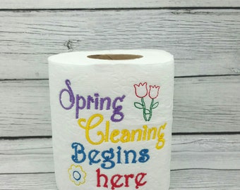 Spring Cleaning Begins Here Embroidered Toilet Paper