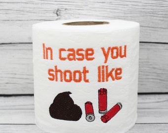 In Case You Shoot Like Crap Embroidered Toilet Paper