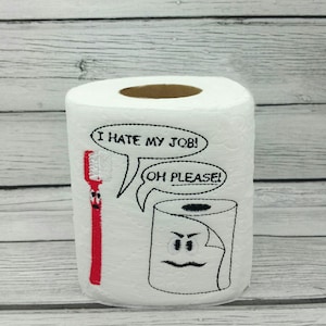 Odio il mio lavoro Spazzolino da denti VS Carta igienica Carta igienica ricamata