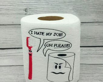 I Hate My Job Toothbrush VS Toilet Paper Embroidered Toilet Paper