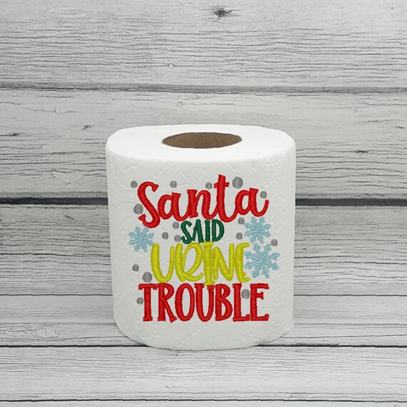 Santa Said Urin Trouble Besticktes Toilettenpapier | Etsy
