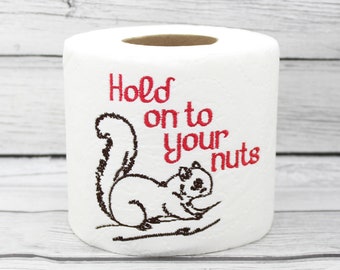 Hold On To Your Nuts Embroidered Toilet Paper