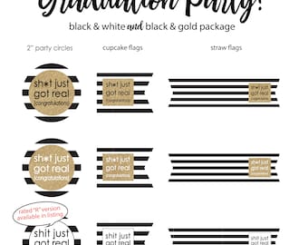 shit just got real--Graduation Black and Gold Package--tags and straw flags, adulting is hard