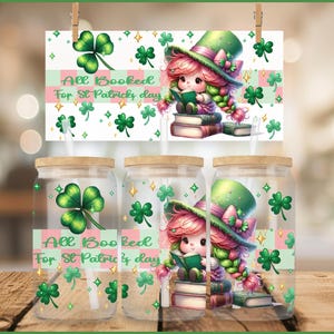 St Patrick&#39;s Day All Booked  Can Glass Wrap DTF, Lucky Charms Libbey Glass, 16oz Can Wrap, Png, shamrock, gnome leprechaun, lucky, Irish