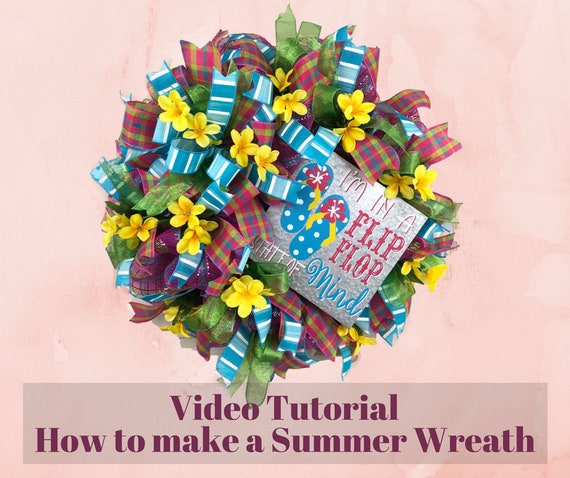How To Make Summer Wreaths Video Decorative Summer Wreaths For Front Door Summer Wreaths Diy Summer Wreaths Summer Wreath Tutorial