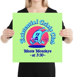 Existential Crisis Club Poster