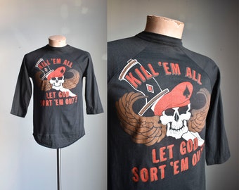 Vintage 1980s Kill Em All Tee / Vintage 1980s Military Tshirt / Kill Em All Let God Sort em Out Tshirt / Early 80s Aggressive Tee