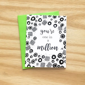 vous êtes un sur un million, carte de vœux, carte de félicitations, célébrations, noir et blanc, cartes d’amour, carte d’amitié, amis, cercles
