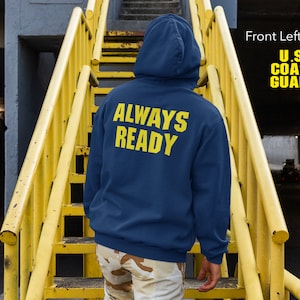 US Coast Guard ~ Always Ready  Sweatshirt ~ Christmas Gift, Birthday Gift, US Coast Guard, Coastie,