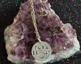 Aluminum Fuck it  Necklace, Hand Stamped Jewelry