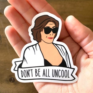 Real Amas de casa de Luann "Don't Be All Uncool" Decal de Nueva York