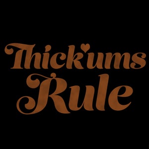 Thick'ums Rule t-shirt | Free shipping | body positive shirt | tops and tees | natural curves tees