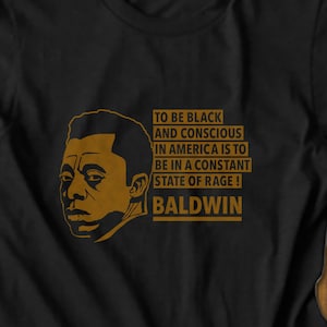 J Baldwin T-Shirt | Free Shipping | protest t-shirt | protest tee | African American T-shirt | black friday | james baldwin tee image 1