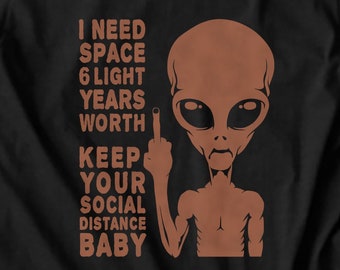 Space Social Distance T Shirt | Alien T shirt | Space tee | Scifi tee | Tops and Tees | t-shirts | Free Shipping | nerdy t-shirt | alien tee