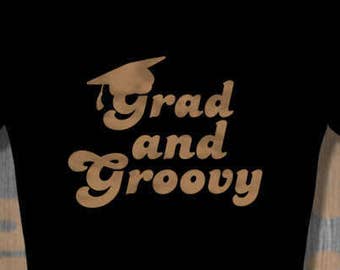 T-Shirt Grad and Groovy | Free Shipping Afrocentric tshirt Graduation T shirts College Grad tees education school college migos rap hip hop