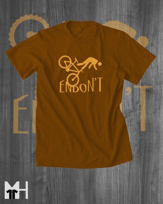 ENDON'T Mountain Bike T-shirt | Free Shipping Fat Tire Bike T-Shirts Cycling T shirts Cycling Cycling tees Funny T-shirts  cycling gifts