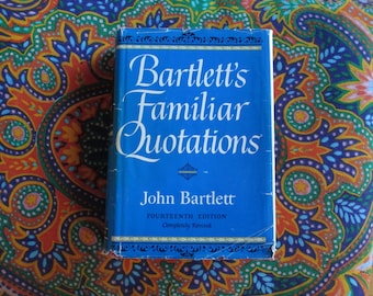John BARTLETT FAMILIAR QUOTATIONS, Fourteenth Edition, 1968, Vintage Classic Hardcover with Dust Jacket