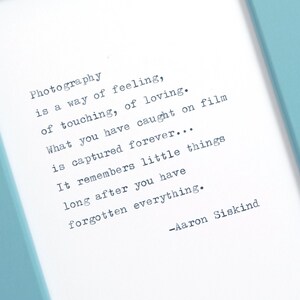 Aaron Siskind - Handtyped Quote | Photography Quote | Typewriter Quote | Typewritten Quote | Quote Print | Art Print | Home Decor