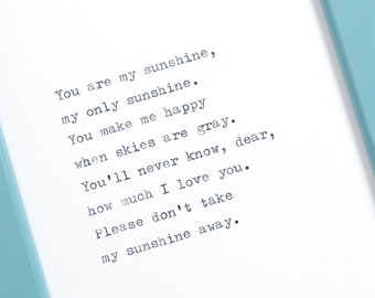 You Are My Sunshine - Handtyped Quote | Song Lyrics Quote | Typewriter Quote | Typewritten Quote | Quote Print | Art Print | Home Decor