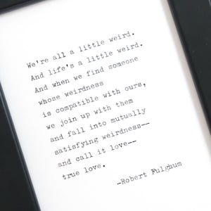 Robert Fulghum - Handtyped Love Quote | Typewriter Quote | Typewritten Quote | Quote Print | Art Print | Home Decor