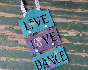 Plaque de porte de danse en vinyle brodée, Love Dance en direct, enseigne de ballet, accroche-porte en vinyle, Love Dance, cadeau de danseuse