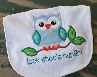 Baby Bib , Baby Gift , Baby Shower Gift , Look Whoo's Hungry , Embroidered Owl , Baby's Embroidered Bib