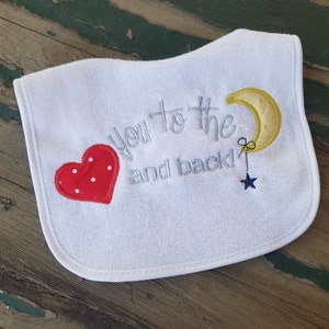 Baby Bib , Baby Gift , Baby Shower Gift , Love You to the Moon and Back , Baby&#39;s Embroidered Bib