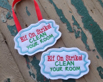 Felt Christmas Elf Sign , Elf on Strike , Room Clean Up Sign , Pretend Play , Christmas Elf Pretend Play , Elf On Strike Clean Your Room