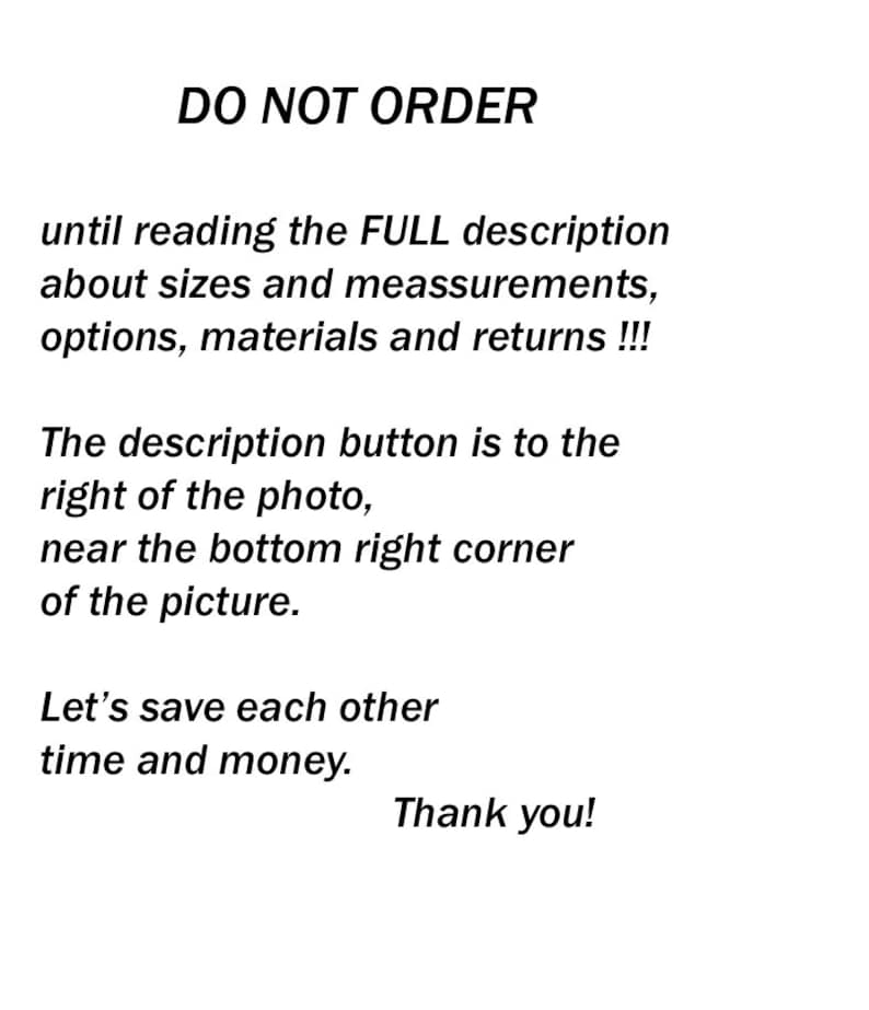 May include: White background with black text. The text reads "DO NOT ORDER" followed by instructions to read the full description about sizes, options, materials, and returns. It also directs the viewer to the description button and ends with "Thank you!"