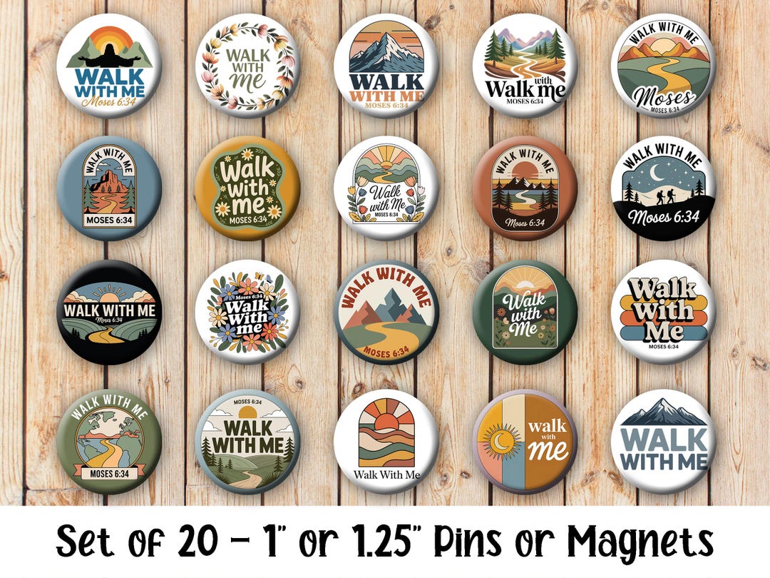 Walk With Me - Set of 20 Buttons or Magnets - 1