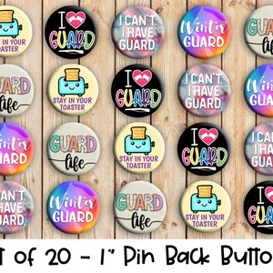 May include: Set of 20 1-inch pin back buttons with various designs. The designs include a toaster with a face, a heart with the word "GUARD" inside, and a colorful winter guard design. The text on the buttons includes "Stay in your toaster", "I love guard", "I can't I have guard", and "Winter guard".