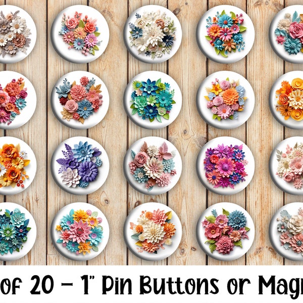 3D Flower Bouquets - Set of 20 Buttons or Magnets - 1", 1.25" or 2.25" pin buttons or 1" magnets - 3D Flower Buttons - Flower Magnets