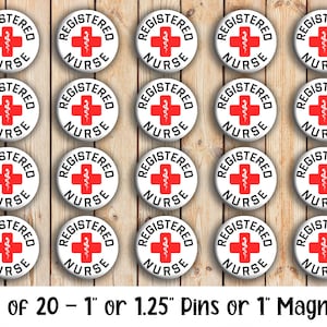 Registered Nurse designs - Set of 20 Buttons or Magnets - 1&quot; or 1.25&quot; pin buttons or 1&quot; magnets - Registered Nurse Buttons - Nurse Pins