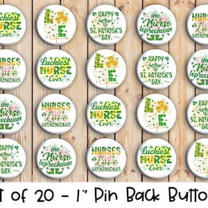 St. Patrick&#39;s Day Nurse themed - Set of 20 Buttons or Magnets - 1&quot; or 1.25&quot; pin buttons or 1&quot; magnets - Nursing Badges - Nurse Pins