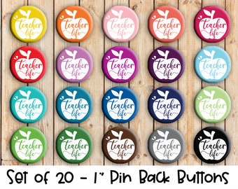 Teacher Life - Set of 20 Buttons or Magnets - 1", 1.25" or 2.25" pin buttons or 1" magnets - Teacher Buttons - Teacher Life Badges