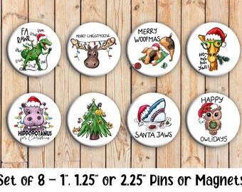 Funny Christmas Pins - Set of 8 Buttons or Magnets - 1", 1.25" or 2.25" pin buttons or 1" magnets - Christmas Pin Buttons