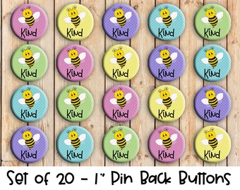 Bee Kind - Set of 20 Buttons or Magnets - 1", 1.25" or 2.25" pin buttons or 1" magnets - Be Kind Badges - Bee themed Pin Buttons