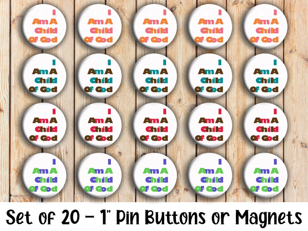 I Am a Child of God - Set of 20 Buttons or Magnets - 1