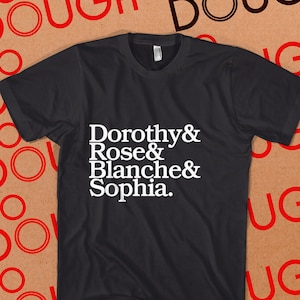Golden Girls shirt, cotton shirt, BLACK T-Shirt, 80s 90s TV Shows, 80s shows, vintage 80s, 80s nostalgia,