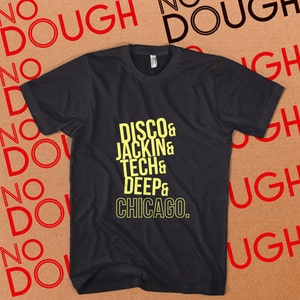 Disco house music shirt, Jackin Tech Deep Chicago shirt, house music shirt,  BLACK T-Shirt, House Music DJ, cotton shirt, festival shirt,