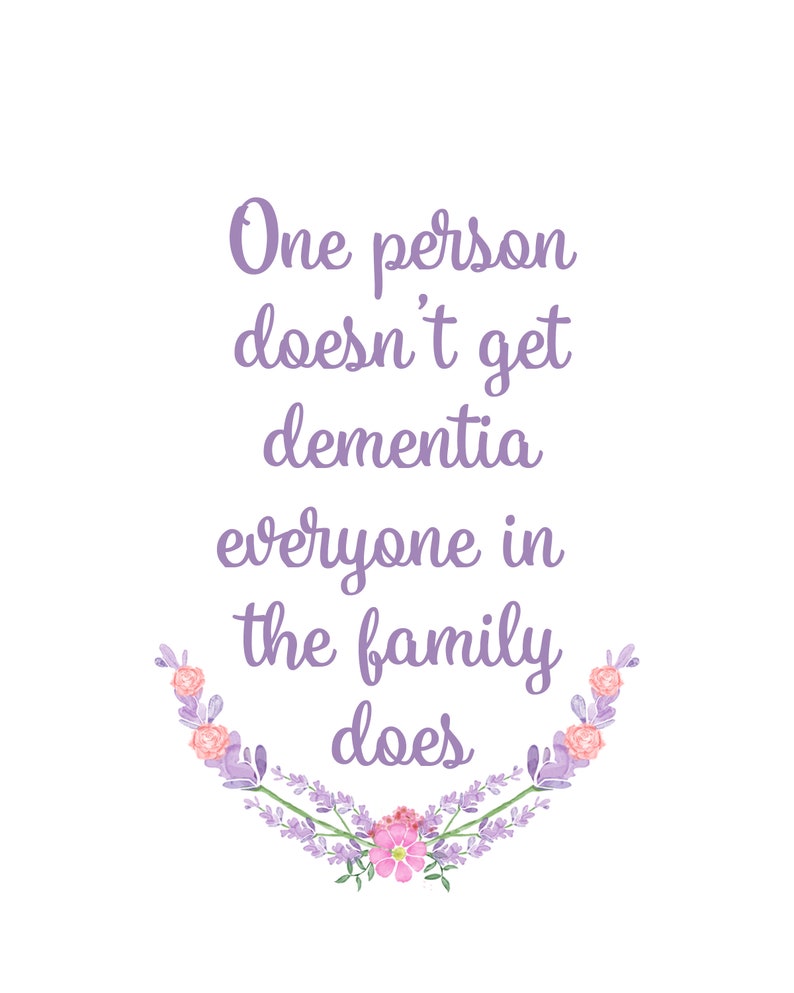 DEMENTIA Quote Family Art Download JPEG Print | Etsy