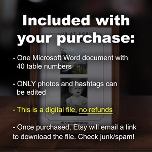 May include: A framed document with the text "Included with your purchase:" and bullet points listing a Microsoft Word document with table numbers, editable photos and hashtags, and a digital file with no refunds. The hashtag #TheRoiallWedding is also visible.