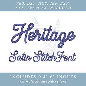 May include: A digital embroidery font design featuring the word Heritage and the text Satin Stitch Font in a dark purple script style. The image includes file formats PES, DST, HUS, JEF, EXP, XXX, VP3, and BX, with sizes from 0.5 to 6 inches.