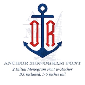 Anchor Monogram Font, Nautical 2 Initials,  BX Included,  Machine Embroidery Digital File, 6 Sizes