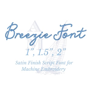 Breezie Embroidery Font for Machine Embroidery, including BX, Cursive Script Handwritten Style with Satin Finish, 3 Sizes, 1&quot;, 1.5&quot;, 2&quot;